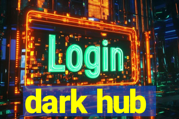 dark hub